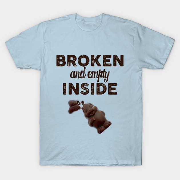 Chocolate Easter Bunny Broken and Empty Inside T-Shirt by FuzzMonkey